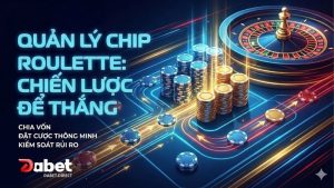 cach-quan-ly-chip-khi-choi-roulette